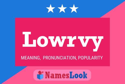 Lowrvy Name Poster