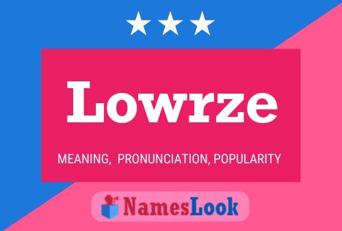 Lowrze Name Poster