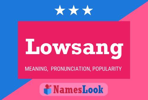 Lowsang Name Poster