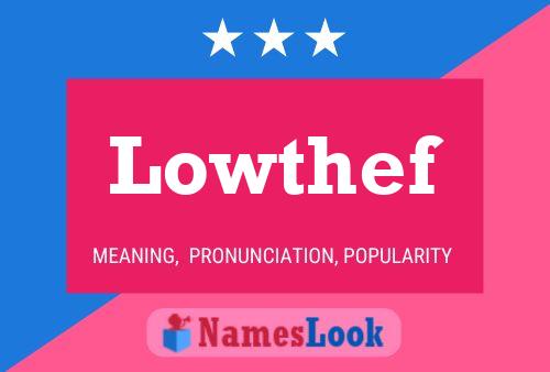 Lowthef Name Poster