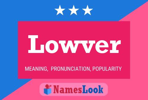 Lowver Name Poster