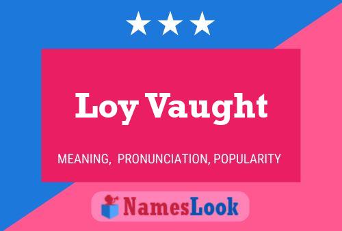 Loy Vaught Name Poster