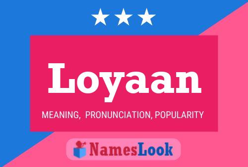 Loyaan Name Poster