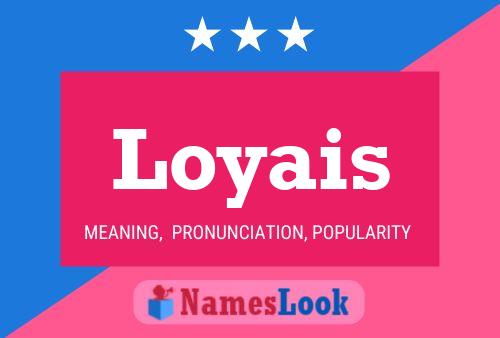 Loyais Name Poster