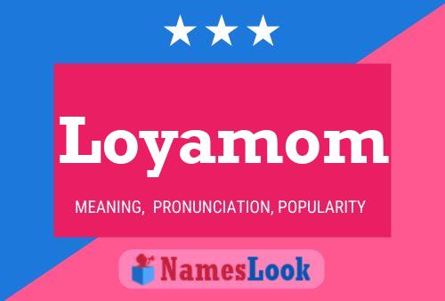 Loyamom Name Poster