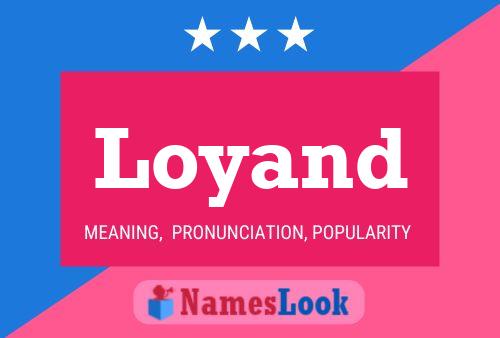 Loyand Name Poster