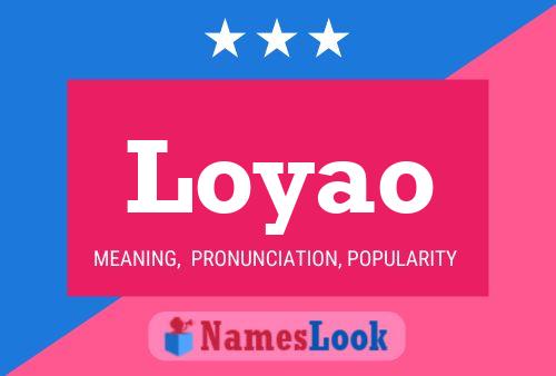 Loyao Name Poster