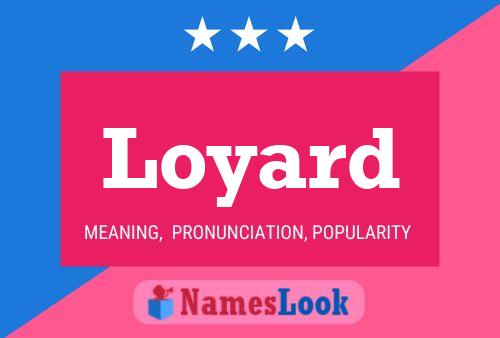 Loyard Name Poster