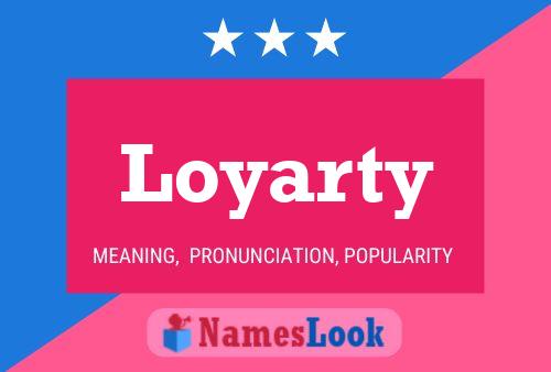 Loyarty Name Poster