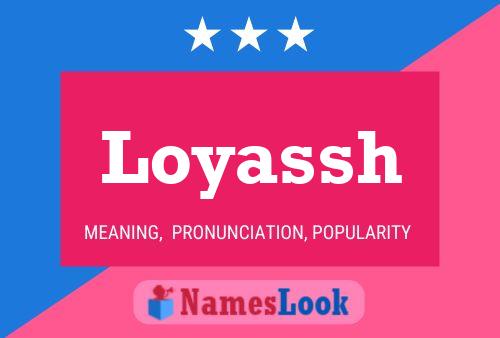 Loyassh Name Poster