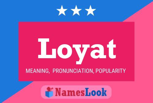 Loyat Name Poster