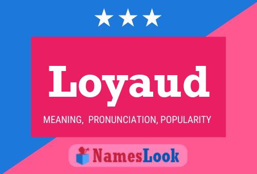 Loyaud Name Poster