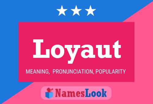 Loyaut Name Poster