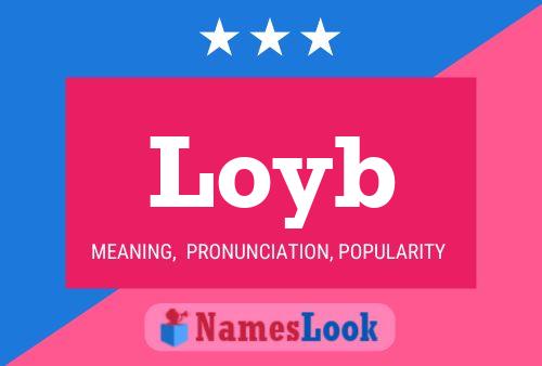 Loyb Name Poster