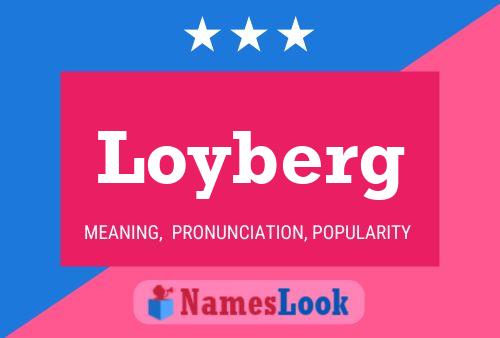 Loyberg Name Poster