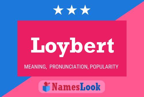 Loybert Name Poster