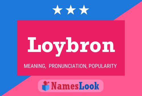 Loybron Name Poster