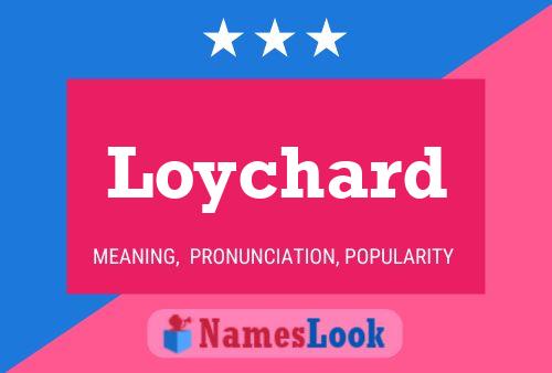 Loychard Name Poster