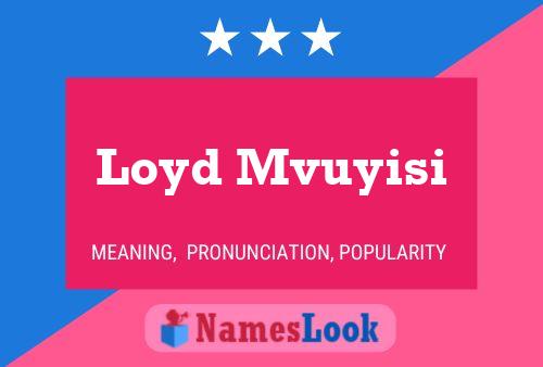 Loyd Mvuyisi Name Poster