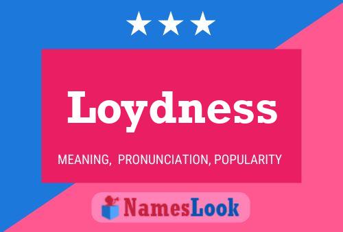 Loydness Name Poster