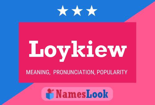 Loykiew Name Poster