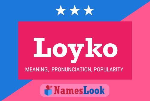 Loyko Name Poster