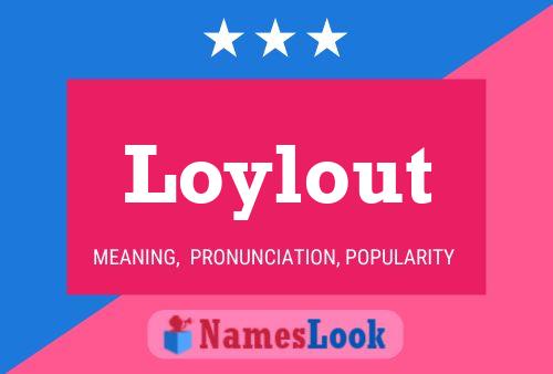 Loylout Name Poster