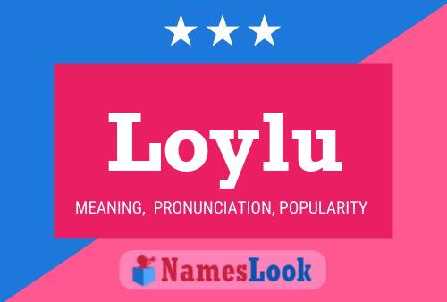 Loylu Name Poster