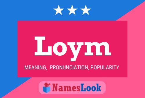 Loym Name Poster