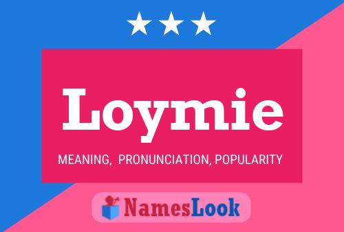 Loymie Name Poster