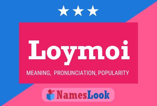 Loymoi Name Poster