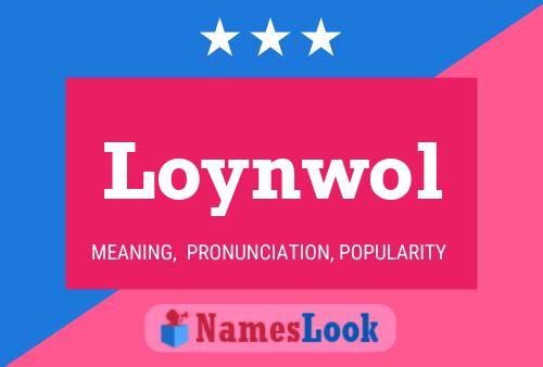 Loynwol Name Poster