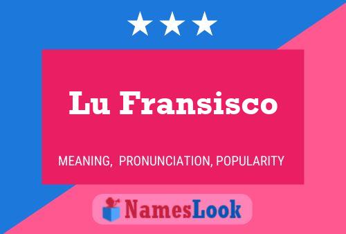 Lu Fransisco Name Poster