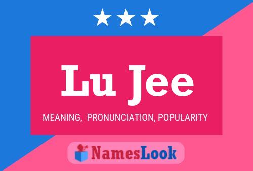 Lu Jee Name Poster