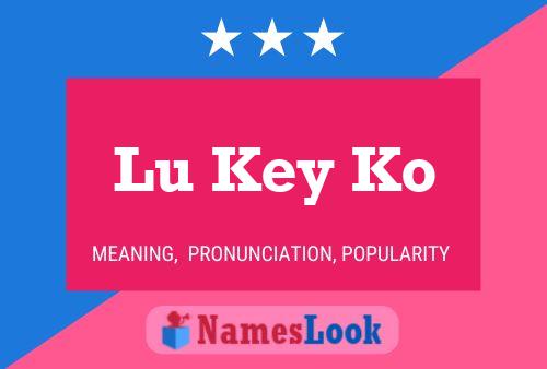 Lu Key Ko Name Poster