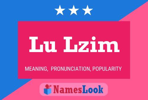 Lu Lzim Name Poster