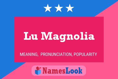 Lu Magnolia Name Poster