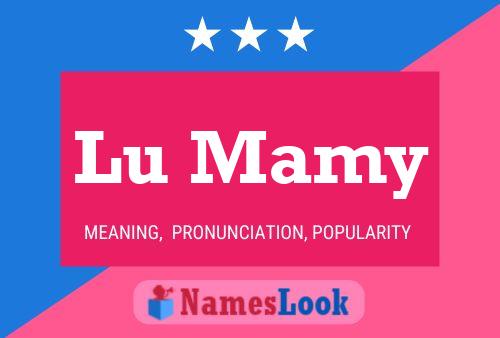 Lu Mamy Name Poster