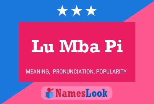 Lu Mba Pi Name Poster