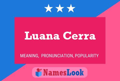 Luana Cerra Name Poster