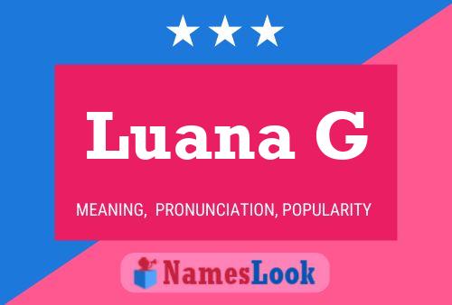 Luana G Name Poster