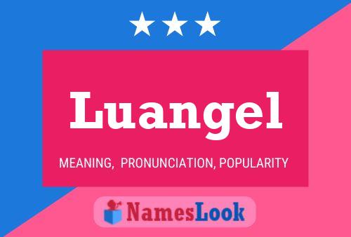 Luangel Name Poster