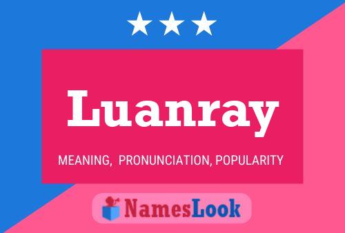 Luanray Name Poster