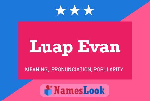 Luap Evan Name Poster