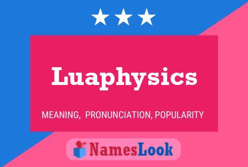 Luaphysics Name Poster