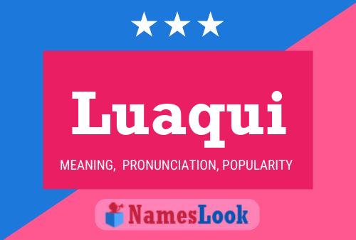 Luaqui Name Poster