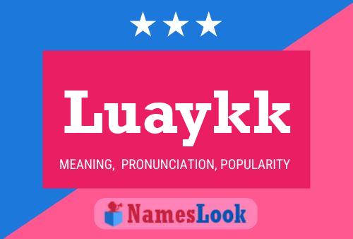 Luaykk Name Poster