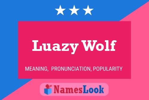 Luazy Wolf Name Poster