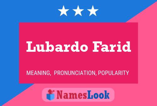 Lubardo Farid Name Poster