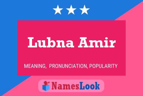 Lubna Amir Name Poster